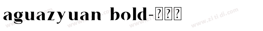 aguazyuan bold字体转换